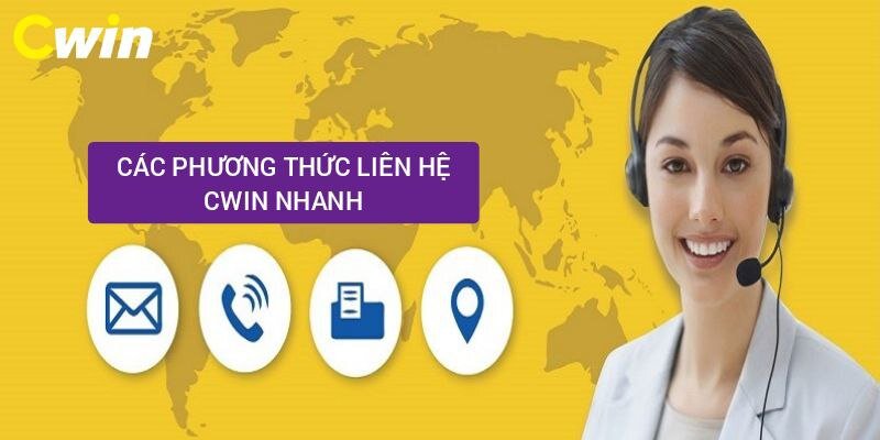 Các phương thức liên hệ Cwin nhanh