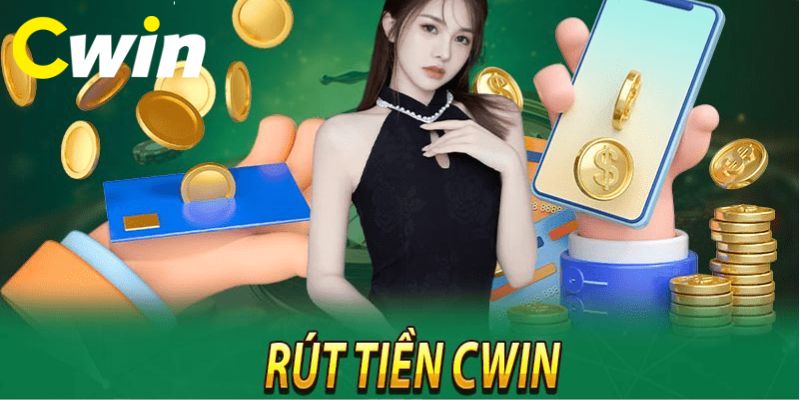 Người chơi được rút tiền nhiều lần trong ngày tại Cwin