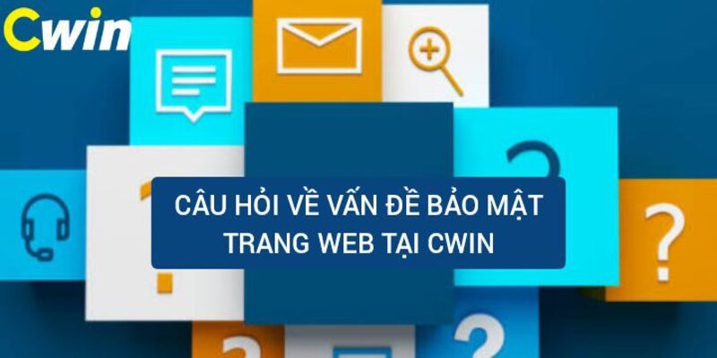 FAQ - Các vấn đề bảo mật website của nhà cái